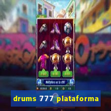 drums 777 plataforma